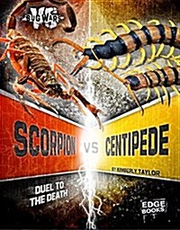 Scorpion vs. Centipede: Duel to the Death (Hardcover)
