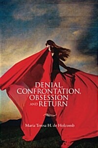 Denial, Confrontation, Obsession and Return: Four Short Plays (Paperback)