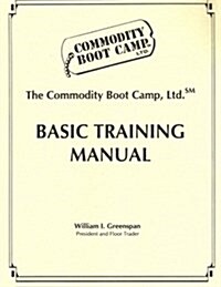 The Commodity Boot Camp Basic Training Manual (Paperback)