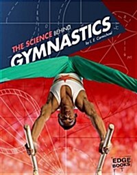 The Science Behind Gymnastics (Hardcover)