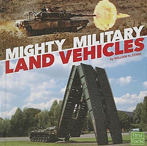 Mighty Military Land Vehicles (Hardcover)