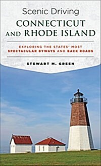 Scenic Driving Connecticut and Rhode Island: Exploring the States Most Spectacular Byways and Back Roads (Paperback)