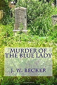 Murder of the Blue Lady (Paperback)