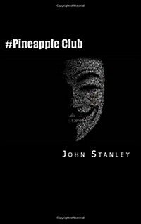 #Pineapple Club: Hackers Hunting Paedophiles (Paperback)