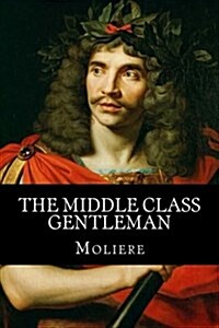 The Middle Class Gentleman (Paperback)