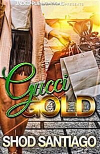 Gucci and Gold (Paperback)