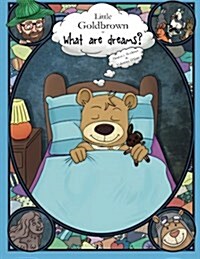 Little Goldbrown - What Are Dreams? (Paperback)