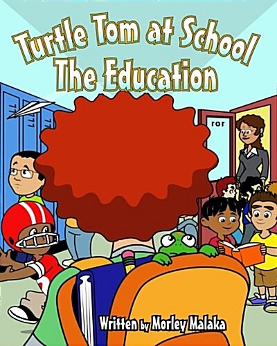 Turtle Tom at School: The Education (Paperback)