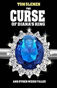 The Curse of Dianas Ring and Other Weird Tales (Paperback)