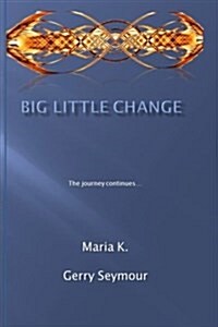 Big Little Change: The Journey Continues (Paperback)