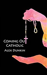 Coming Out Catholic (Paperback)