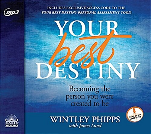 Your Best Destiny: A Powerful Prescription for Personal Transformation (MP3 CD)