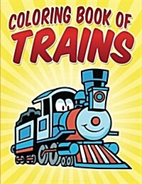 Coloring Book of Trains (Paperback)