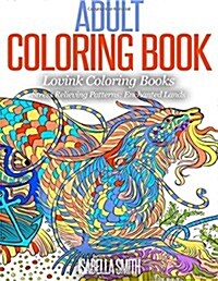 Adult Coloring Book (Lovink Coloring Books): Stress Relieving Patterns: Enchanted Land (Paperback)