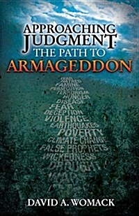 Approaching Judgment: The Path to Armageddon (Paperback)
