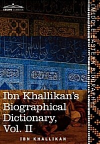 Ibn Khallikans Biographical Dictionary, Volume II (Paperback)