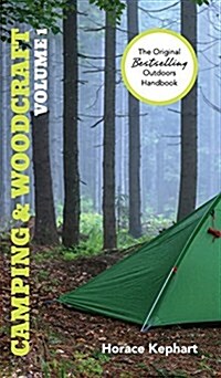 Camping and Woodcraft: Volume 1 (Hardcover, Reprint)