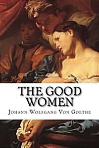 The Good Women (Paperback)