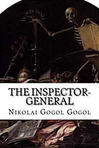 The Inspector-General: A Comedy in Five Acts (Paperback)