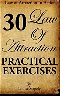 Law of Attraction - 30 Practical Exercises (Paperback)