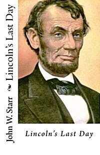 Lincolns Last Day (Paperback)