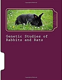 Genetic Studies of Rabbits and Rats (Paperback)