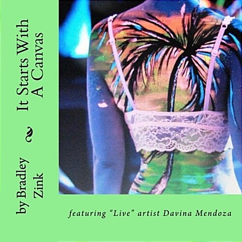 It Starts With A Canvas: featuring Live artist Davina Mendoza (Paperback)
