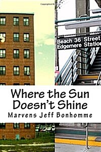 Where the Sun Doesnt Shine. (Paperback)