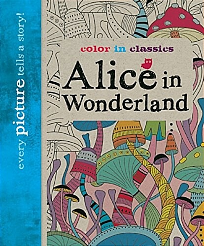 Alice in Wonderland: Color in Classics (Paperback)