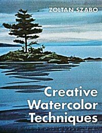 Creative Watercolor Techniques (Paperback)