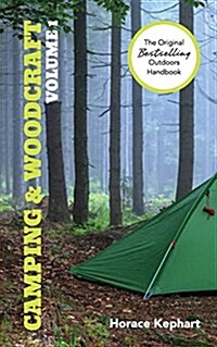 Camping and Woodcraft: Volume 1 (Paperback, Reprint)