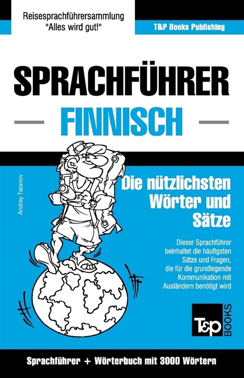 Sprachf?rer Deutsch-Finnisch und Thematischer Wortschatz mit 3000 W?tern (Paperback)