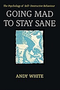 Going Mad to Stay Sane (Paperback)