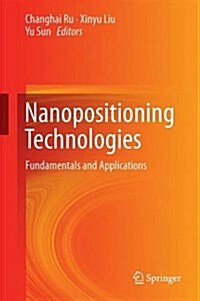 Nanopositioning Technologies: Fundamentals and Applications (Hardcover, 2016)