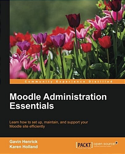 Moodle Administration Essentials (Paperback)