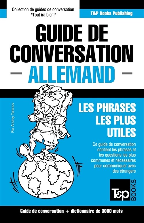 Guide de conversation Fran?is-Allemand et vocabulaire th?atique de 3000 mots (Paperback)