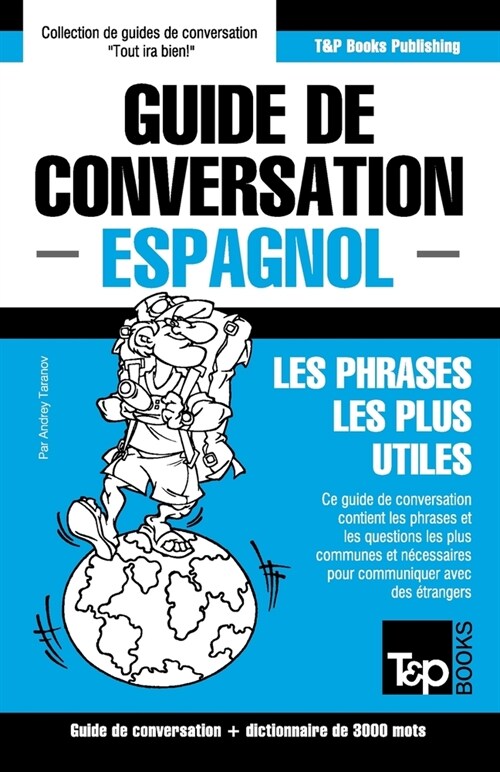 Guide de conversation Fran?is-Espagnol et vocabulaire th?atique de 3000 mots (Paperback)