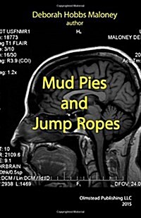 Mud Pies and Jump Ropes (Paperback)