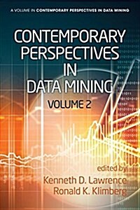 Contemporary Perspectives in Data Mining, Volume 2 (Paperback)