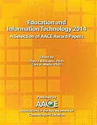 Education and Information Technology 2014 - A Selection of Aace Award Papers (Paperback)
