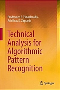 Technical Analysis for Algorithmic Pattern Recognition (Hardcover, 2016)