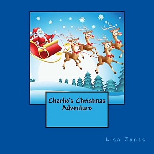 Charlies Christmas Adventure (Paperback)