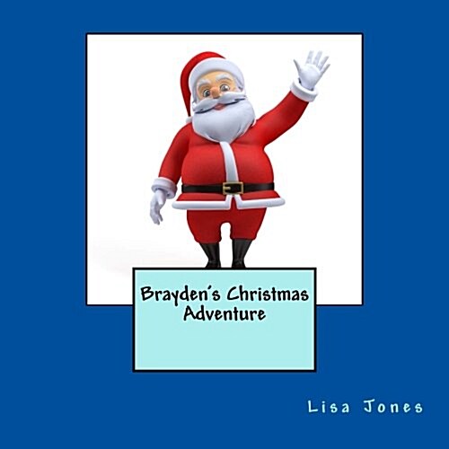 Braydens Christmas Adventure (Paperback)