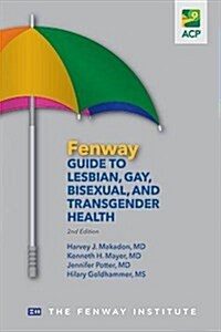 The Fenway Guide to Lesbian, Gay, Bisexual, and Transgender Health (Paperback, 2, Revised)
