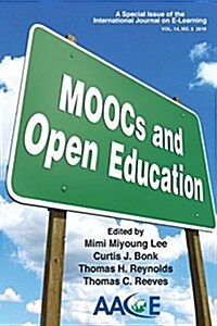 Moocs and Open Education: A Special Issue of the International Journal on E-Learning (Paperback)