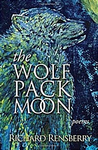 The Wolf Pack Moon: Poems (Paperback)