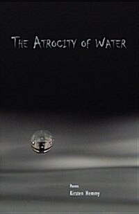 The Atrocity of Water (Paperback)