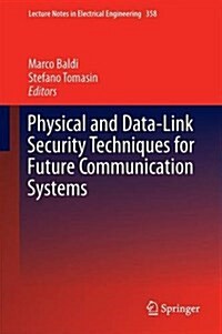 Physical and Data-Link Security Techniques for Future Communication Systems (Hardcover, 2016)