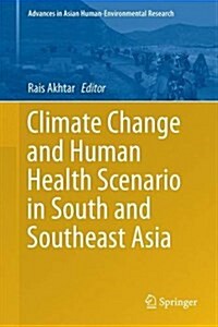 Climate Change and Human Health Scenario in South and Southeast Asia (Hardcover, 2016)