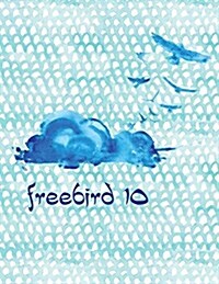 Freebird 10 (Paperback)
